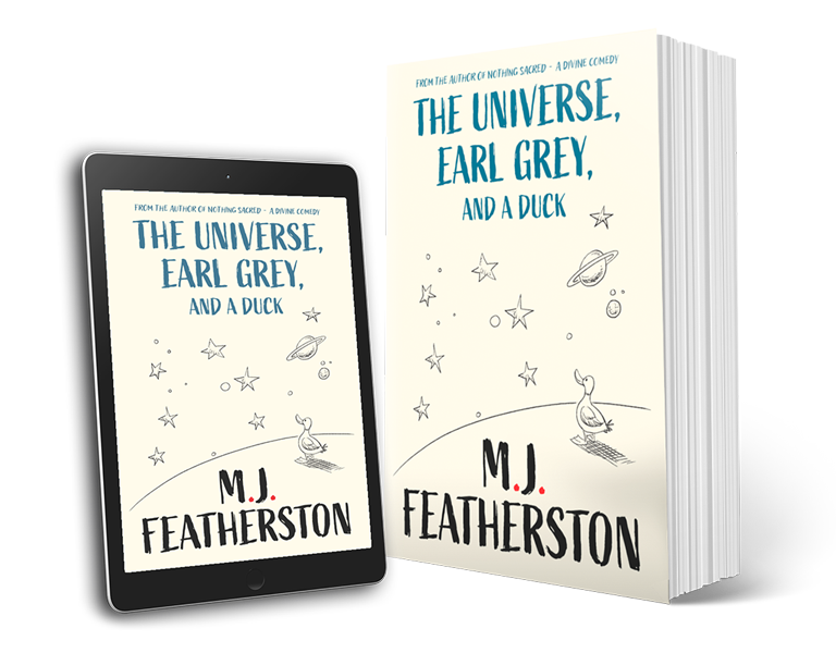 The Universe, Early Grey, and a Duck Book by MJ Featherston